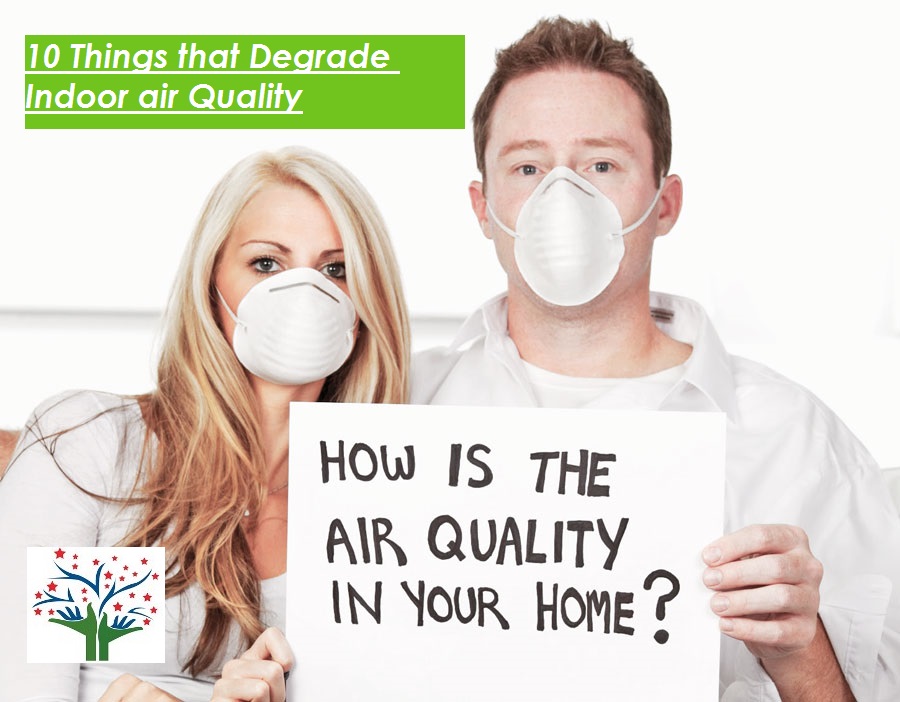 10 Things That Degrade Indoor Air Quality