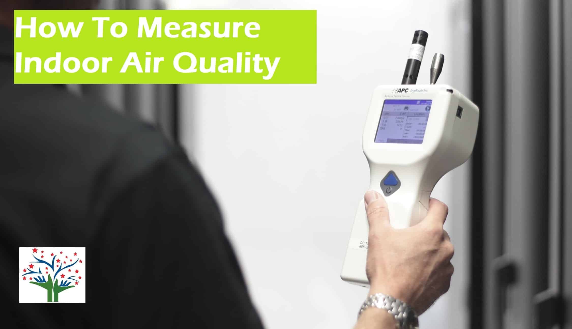 How to Measure Indoor Air Quality?