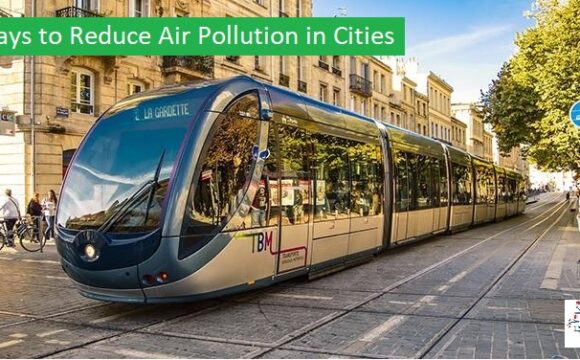 Ways to Reduce Air Pollution in Cities